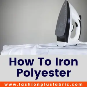 Read more about the article How To Iron Polyester (Iron Setting For Polyester)