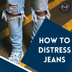 Read more about the article How to Distress Jeans