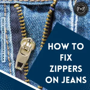Read more about the article How to Fix Zippers on Jeans