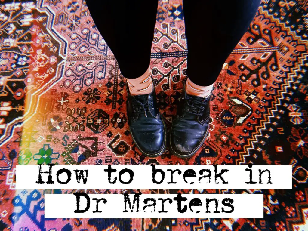 How to Break In Doc Martens