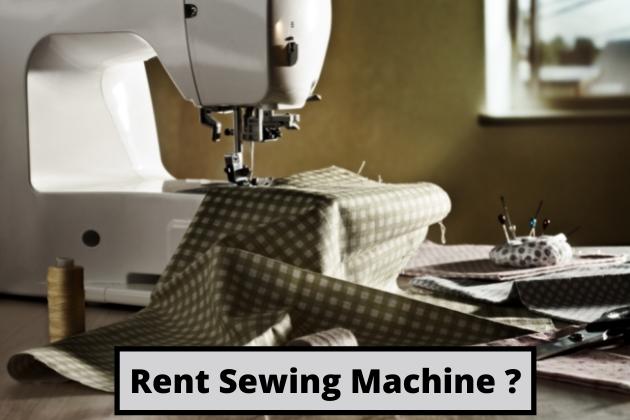Where to Find Sewing Machine on Rent near Me